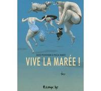Vive la marée ! Pascal Rabaté (Auteur), David Prudhomme (Auteur)