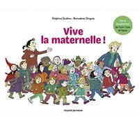 Vive la Maternelle !
