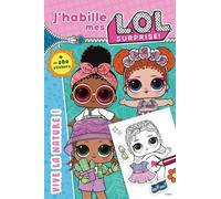 L.O.L. Surprise! - J'habille - Vive la nature! - Collectif - Hachette Jeunesse - broché - Document jeunesse