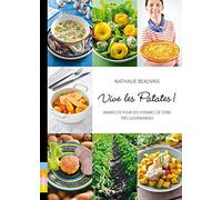 Vive la patate ! : Manifeste pour pommes de terre très gourmandes