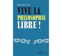 Vive la philosophie libre ! - Mathieu-Robert Jourda - L'harmattan - broché - Essai