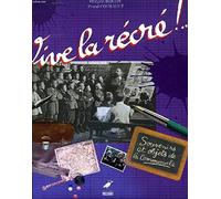 Vive La Recre !...