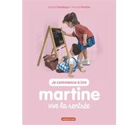 Martine, vive la rentrée – Je commence à lire avec Martine, 53 – Édition française – Casterman