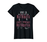 Vive la Retraite Femme liberté farniente retraitée T-Shirt
