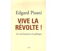 Vive la révolte. Un vieil homme et la politique