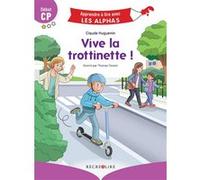 Vive la trottinette ! Claude Huguenin (Auteur), Thomas Tessier (Illustration)