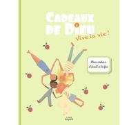 Vive La Vie ! - Cadeaux De Dieu