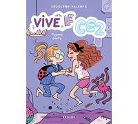 Vive le CE2 ! Pyjama party: Vive le CE2 !