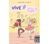 Vive le CM1 ! Atelier danse - Ségolène Valente - Rageot - Poche - Roman cadet dès 6 ans