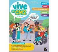 Vive le CM2 - 10 / 11 ans Evelyne Barge (Auteur), Albert J. Cohen (Auteur), Bénédicte Idiard (Auteur), Marc Antoine (Auteur), Richard Minguez (Auteur), Corinne Touati (Auteur), Yllya (Auteur)