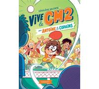 Vive le CM2 pour Antoine et ses copains