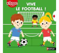 Vive le football ! - Kididoc - livre animé - dès 2 ans