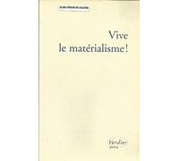 Vive le matérialisme !