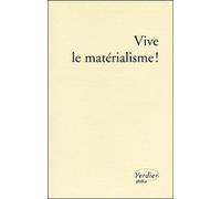 Vive Le Matérialisme !