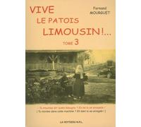 Vive le patois limousin !: Tome 3, Lo Gerbo baudo