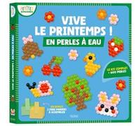 Pauline Lebreton – Vive le printemps ! en perles à eau – Le kit complet avec 600 perles – Fleurus