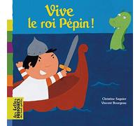 Vive le roi Pépin !
