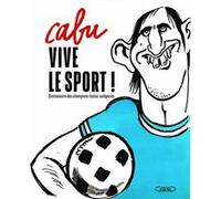 Vive le sport ! Cabu (Auteur)