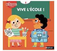 Marion Piffaretti (Illustration) – Vive l'école ! – Livre animé Kididoc – Dès 2 ans – Nathan