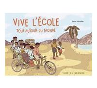 Vive l'école tout autour du monde Lena Schaffer (Auteur), Lena Schaffer (Illustration), Isabelle Enderlein (Traduction)