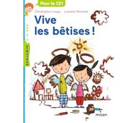 Christophe Loupy – Vive les bêtises ! – Roman cadet dès 6 ans – Poche