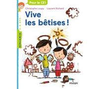 Christophe Loupy – Vive les bêtises ! – Roman cadet dès 6 ans – Poche