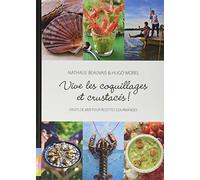 Vive les coquillages et crustacés : Fruits de mer pour recettes gourmandes