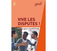 Vive les disputes ! Bien gérer nos différends - Yohann Tourne - Farel Eds - broché - Guide