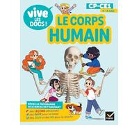 Vive les docs - Le corps humain - CP / CE1