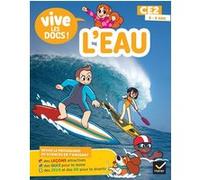 Vive les docs - L'eau - CE2 Valérie Videau (Auteur), Yllya (Auteur)