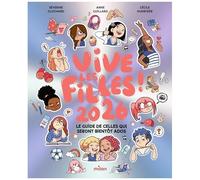 Vive Les Filles ! - Le Guide De Celles Qui Seront Bientôt Ados