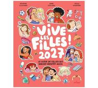 Vive Les Filles ! - Le Guide De Celles Qui Seront Bientôt Ados
