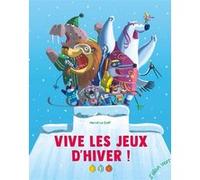 Vive les Jeux d'hiver ! Hervé Le Goff (Auteur)
