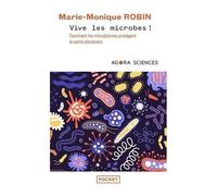 Vive Les Microbes ! - Comment Les Microbiomes Protègent La Santé Planétaire