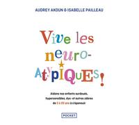 Vive les Neuro-Atypiques ! - Audrey Akoun - Pocket - Poche - Guide