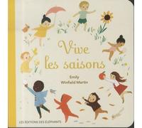 Vive les saisons - Emily Winfield Martin - Des Elephants - cartonné - Album jeunesse