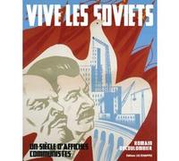 Vive Les Soviets - Un Siècle D'affiches Communistes