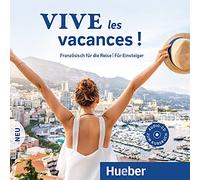 Vive les vacances ! Nouveau – Français pour le voyage – Pour débutants – CD audio