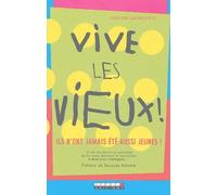 Vive les vieux ! Ils n'ont jamais été aussi jeunes !