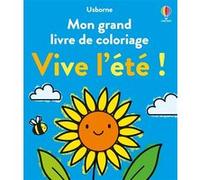 Vive l'été ! - Mon grand livre de coloriage - Dès 3 ans