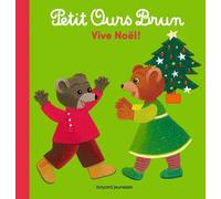 ÉDITIONS BAYARD JEUNESSE-Petit Ours Brun Vive Noël dès 1 an Éditions Bayard Jeunesse
