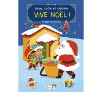 Vive Noël ! Joue, colle et colorie Collectif (Auteur)