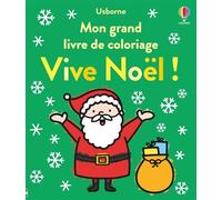 Vive Noël ! - Mon grand livre de coloriage - dès 3 ans - Alice James - Usborne - broché - Document jeunesse