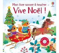 Vive Noël ! - Mon livre sonore à toucher - dès 1 an - Sam Taplin - Usborne - cartonné - Album jeunesse