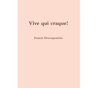 Vive qui craque!
