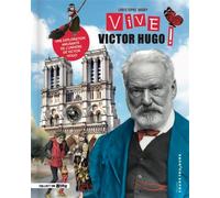 Vive Victor Hugo ! - Christophe Hardy - Cours Toujours - broché - Document jeunesse