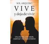 Vive y deja de vivir