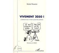 Vivement 2050 ! Serdu (Auteur), Michel Wautelet (Auteur)