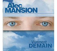 Alec Mansion – Vivement Demain – Import (AMC)