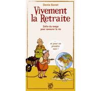 Vivement la retraite !